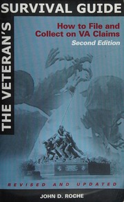 The Veterans Survival Guide How To File And Collect On Va Claims 2nd Ed Rev And Updated Roche