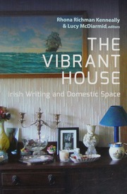 The Vibrant House Irish Writing And Domestic Space Kenneally