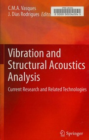 Vibration And Structural Acoustics Analysis Current Research And Related Technologies Vasques