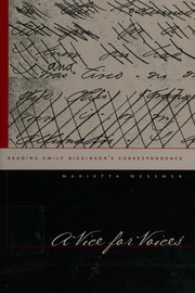 A Vice For Voices Reading Emily Dickinsons Correspondence Messmer