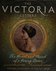 The Victoria Letters The Heart And Mind Of A Young Queen Rappaport