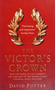 The Victors Crown Greek And Roman Sport From Homer To Byzantium Potter