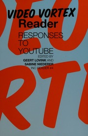 Video Vortex Reader Responses To Youtube 2nd Ed Lovink Geert Niederer