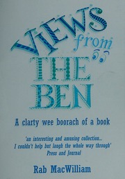 Views From The Ben A Clarty Wee Boorach Of A Book Macwilliam