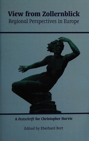 View From Zollernblick Regional Perspectives In Europe A Festschrift For Christopher Harvie Bort