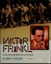 Viktor Frankl A Life Worth Living Redsand Anna