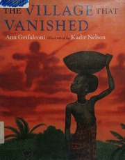 The Village That Vanished Grifalconi Ann Nelson Kadir Ill