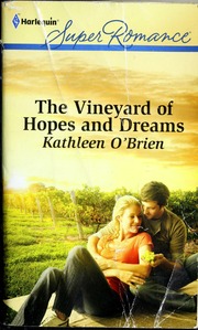 The Vineyard Of Hopes And Dreams Harlequin Super Romance 1766 Obrien