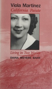 Viola Martinez California Paiute Living In Two Worlds Bahr