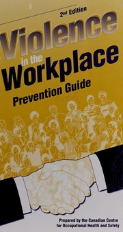 Violence In The Workplace Prevention Guide 2nd Ed Canadian Centre For Occupational Health And Safety