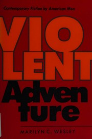 Violent Adventure Contemporary Fiction By American Men Wesley