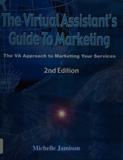 The Virtual Assistants Guide To Marketing The Va Approach To Marketing Your Services 2nd Ed Jamison