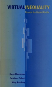 Virtual Inequality Beyond The Digital Divide Mossberger Karen