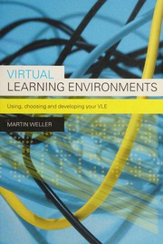 Virtual Learning Environments Using Choosing And Developing Your Vle Weller