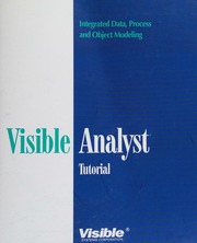 Visible Analyst Tutorial On Structured Methods And The Repository Visible Systems Corporation