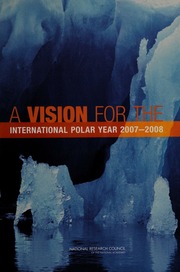 A Vision For The International Polar Year 20072008 National Research Council Us Us National Committee For The International Polar Year 20072008