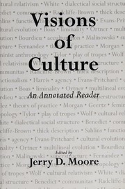 Visions Of Culture An Annotated Reader Moore Jerry D Editor