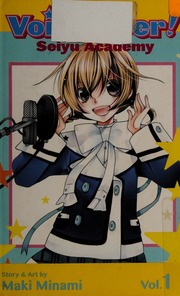 Voice Over Seiyu Academy Vol 1 Shojo Beat Edition Minami