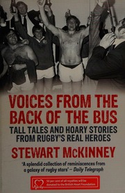 Voices From The Back Of The Bus Tall Tales And Hoary Stories From Rugbys Real Heroes Mckinney
