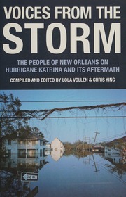 Voices From The Storm The People Of New Orleans On Hurricane Katrina And Its Aftermath Vollen