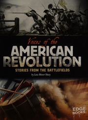 Voices Of The American Revolution Stories From The Battlefields Huey