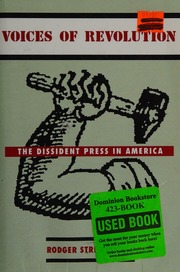 Voices Of Revolution The Dissident Press In America Streitmatter