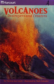 Volcanoes Destroyers And Creators Lynch Patricia Ann 1936 Schroeder