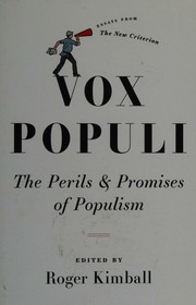 Vox Populi The Perils Promises Of Populism First American Edition Kimball