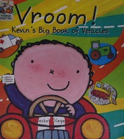 Vroom Kevins Big Book Of Vehicles Slegers Liesbet Author Illustrator