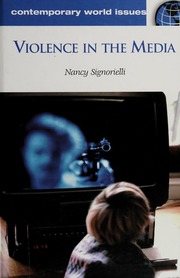 Violence In The Media A Reference Handbook Signorielli Nancy