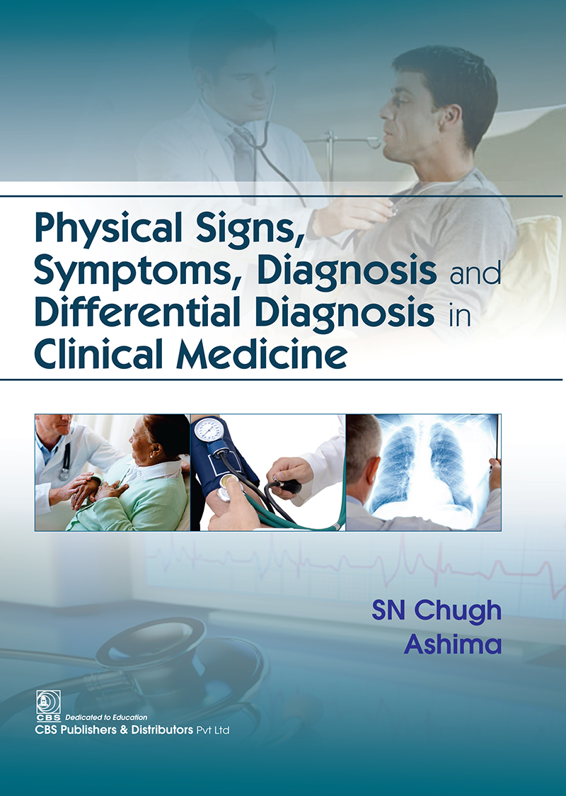 Physical Signs Symptoms Diagnosis And Differential Diagnosis In Clinical Medicine First Editioin Sn Chugh
