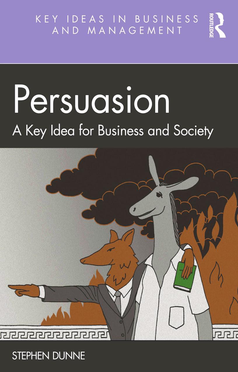 Persuasion A Key Idea For Business And Society 1st Edition Stephen Dunne