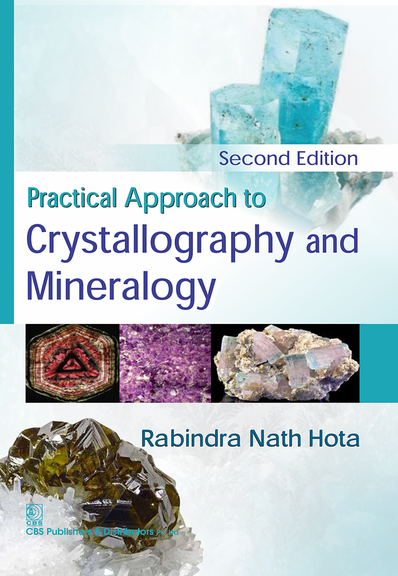 Practical Approach To Crystallography And Mineralogy 2e Second Edition Rabindra Nath Hota