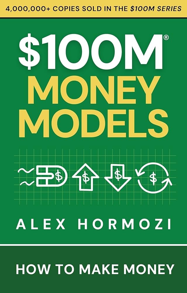 100m Money Models I Alex Hormozi
