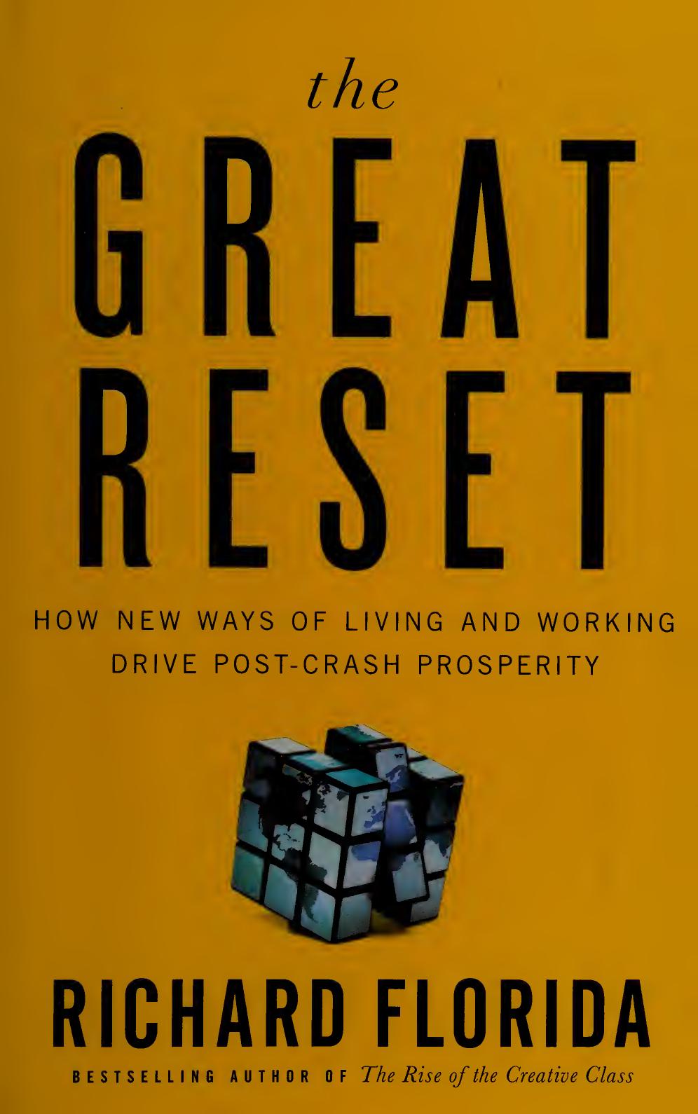 The Great Reset How New Ways Of Living And Working Drive Postcrash Prosperity Richard L Florida