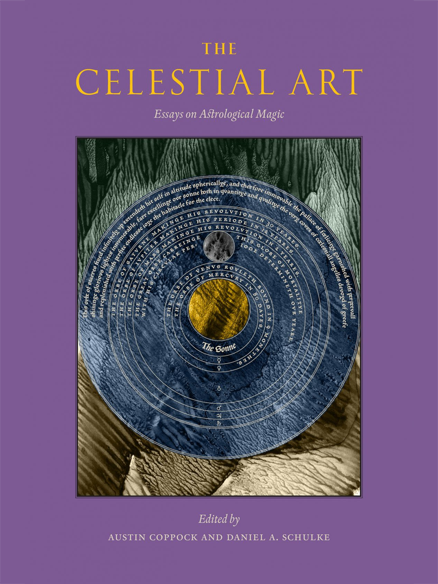 The Celestial Art Essays On Astrological Magic Austin Coppock