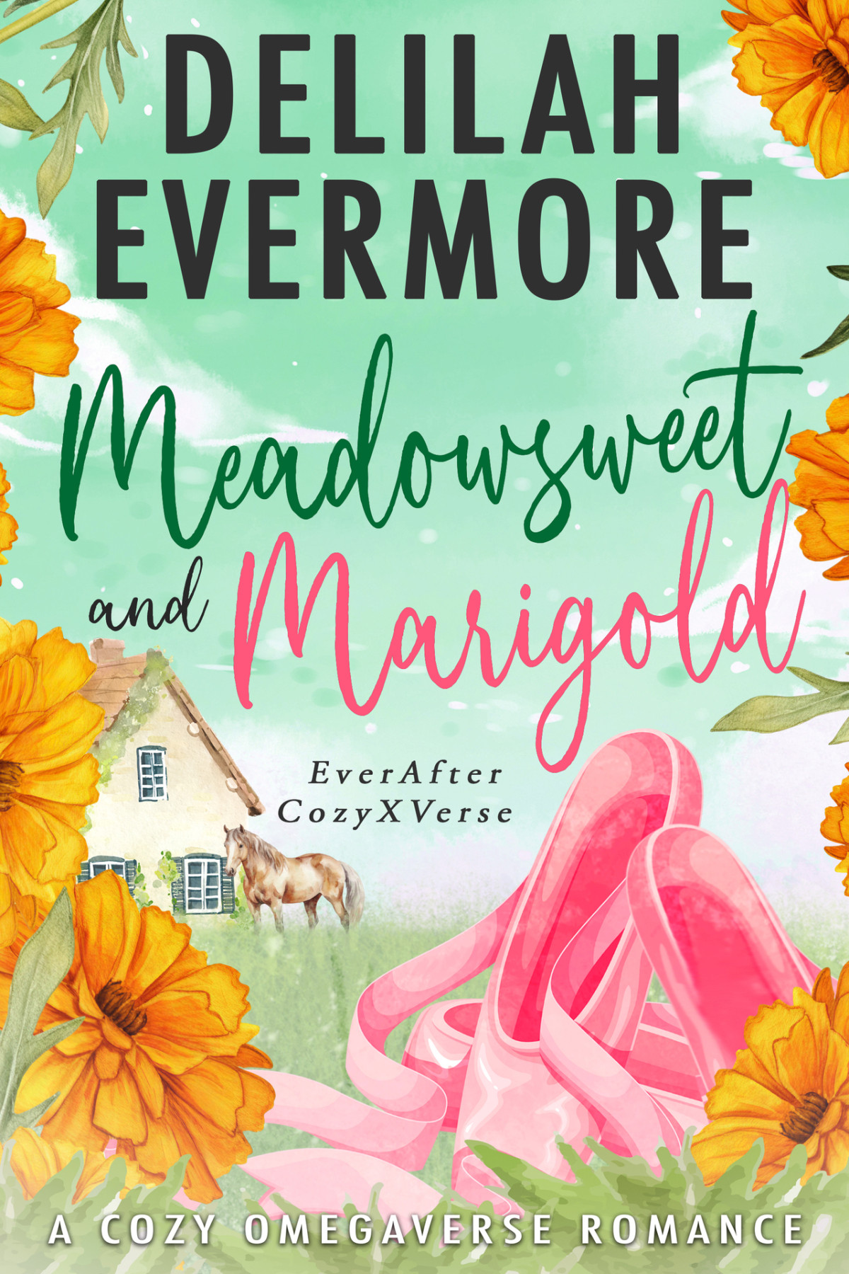 Everafter Cozyxverse 1 Meadowsweet And Marigold Delilah Evermore