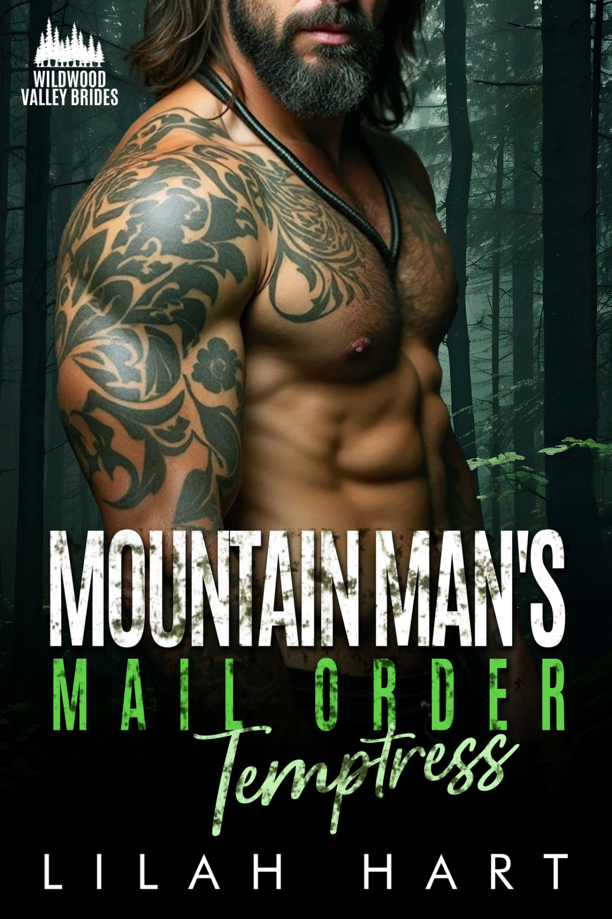 Wildwood Valley Brides 6 Mountain Mans Mail Order Temptress Lilah Hart