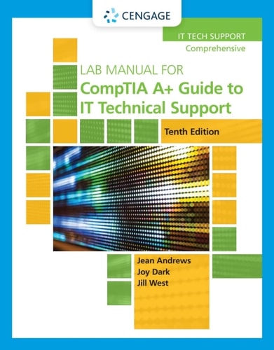 Lab Manual For Comptia A Guide To It Technical Support 10th Edition Jean Andrews