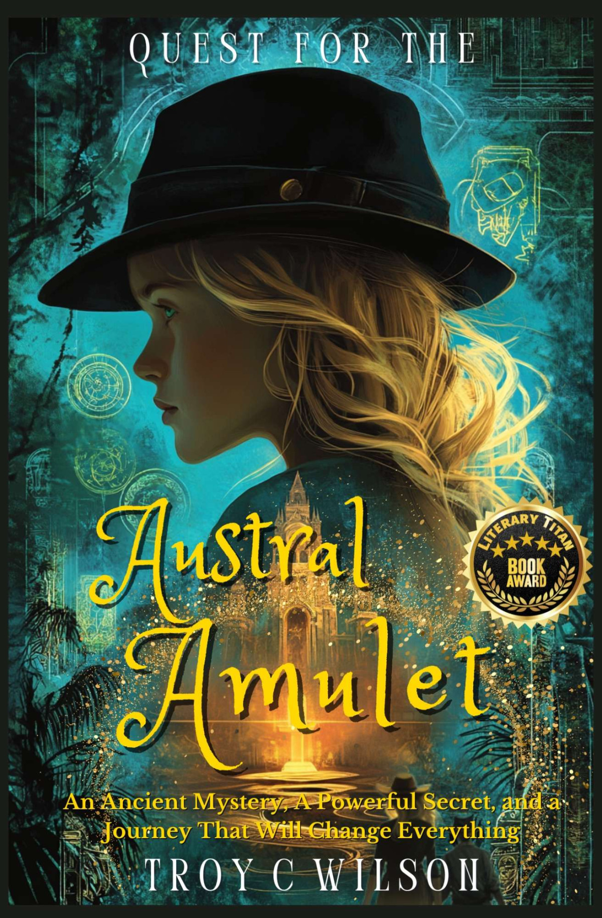 Quest For The Austral Amulet Troy C Wilson