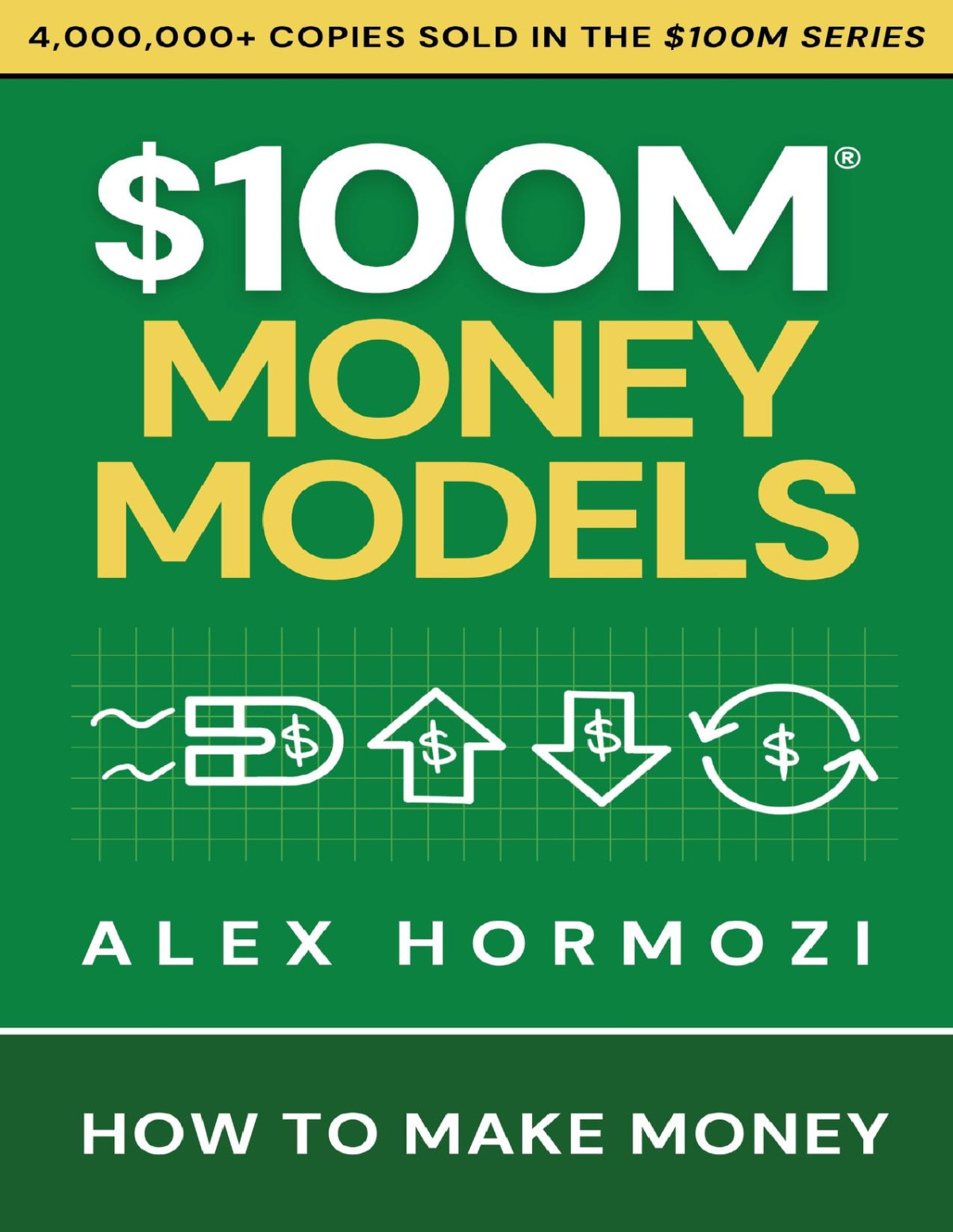 100m Money Models How To Make Money Alex Hormozi