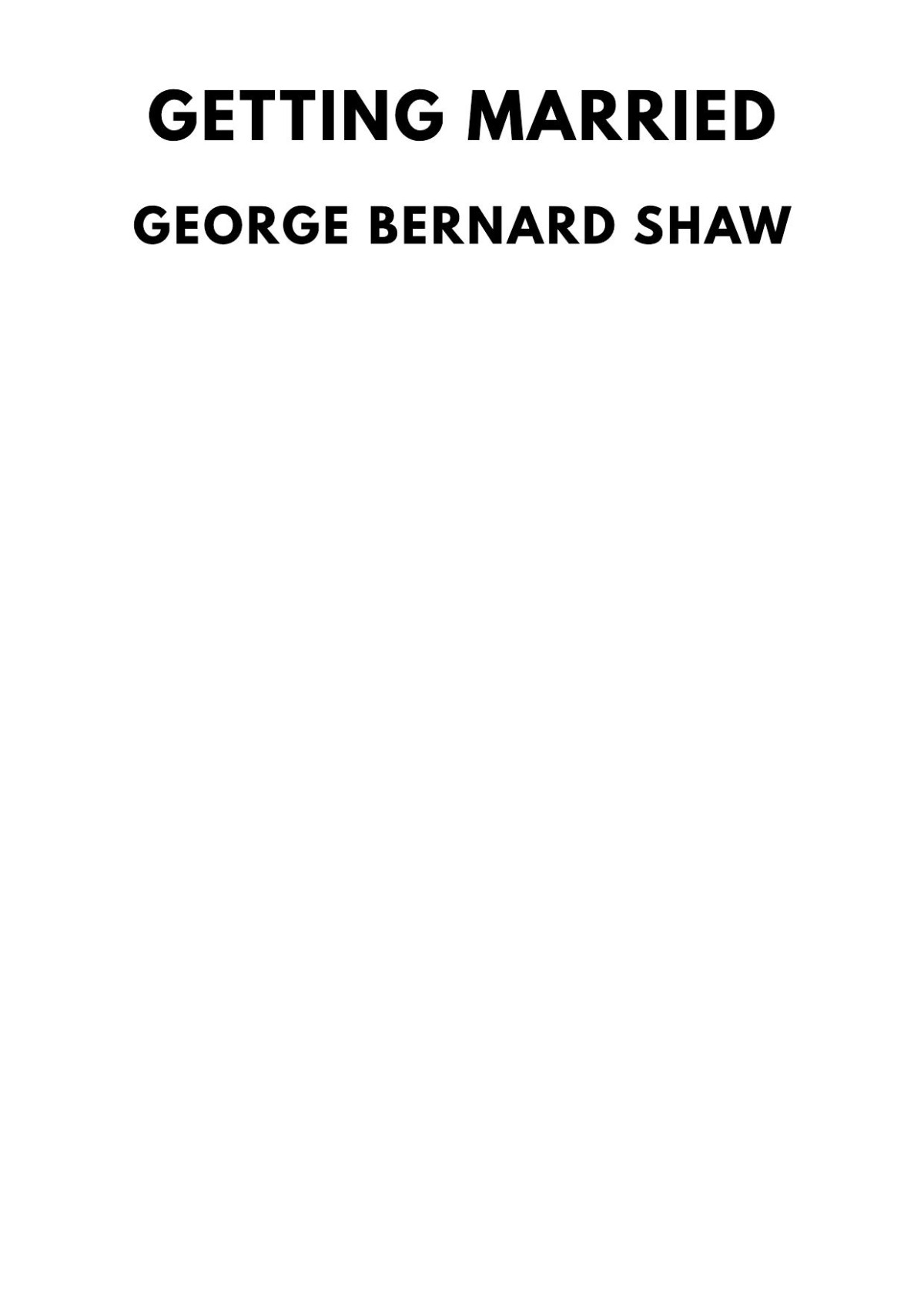 Getting Married A Disquisitory Play George Bernard Shaw