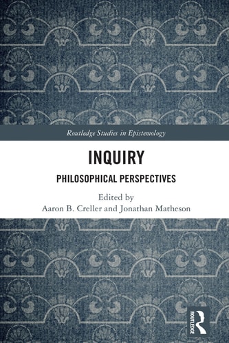 Inquiry Philosophical Perspectives Aaron B Creller Editor
