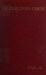 The Undiscovered Country William Dean Howells