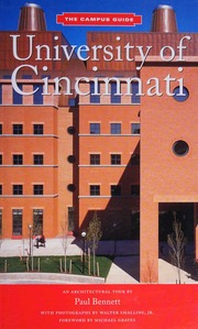 University Of Cincinnati An Architectural Tour By Paul Bennett Photographs By Walter Smalling Jr Foreword By Michael Graves Bennett