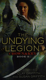 The Undying Legion Del Rey Mass Market Edition Griffith Clay