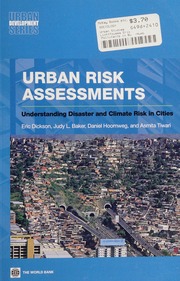 Urban Risk Assessments An Approach For Understanding Disaster And Climate Risk In Cities Eric Dickson