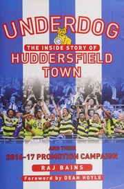 Underdog The Inside Story Of Huddersfield Town And Their 201617 Promotion Campaign Baines
