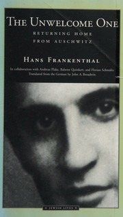 The Unwelcome One Returning Home From Auschwitz Frankenthal