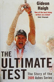 The Ultimate Test The Ashes 2009 Haigh Gideon